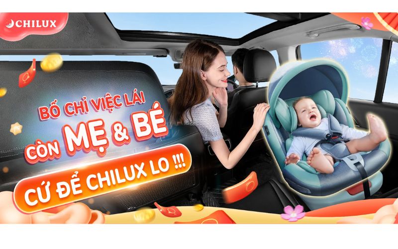 Chọn mua ghế ngồi ô tô cho bé Chilux
